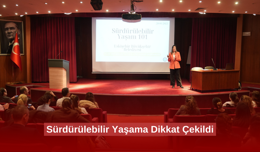 Sürdürülebilir Yaşama Dikkat Çekildi