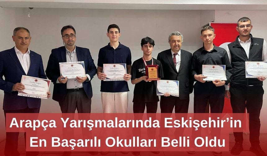 Arapça Yarışmalarında Eskişehir’in En Başarılı Okulları Belli Oldu