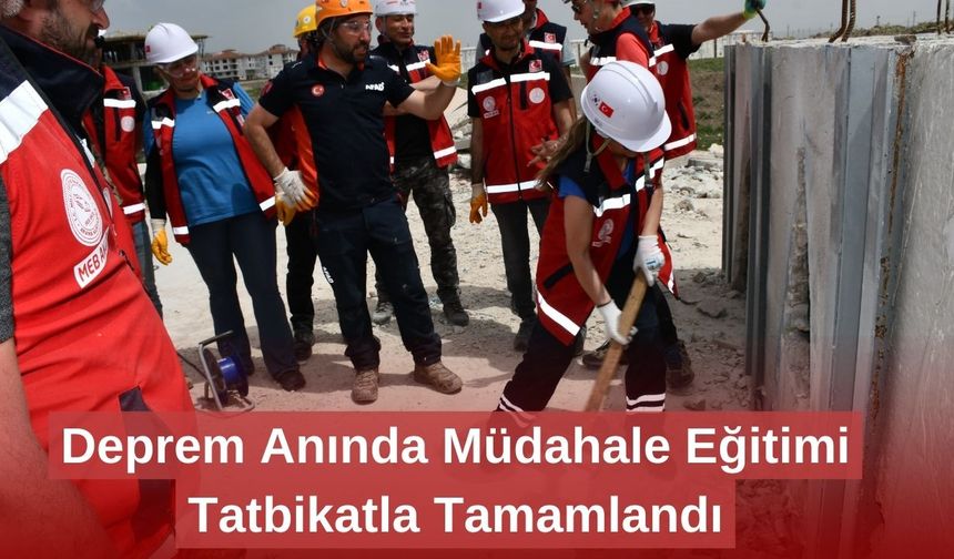 Deprem Anında Müdahale Eğitimi Tatbikatla Tamamlandı