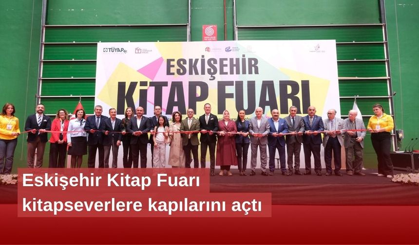 4. Eskişehir Kitap Fuarı kapılarını açtı