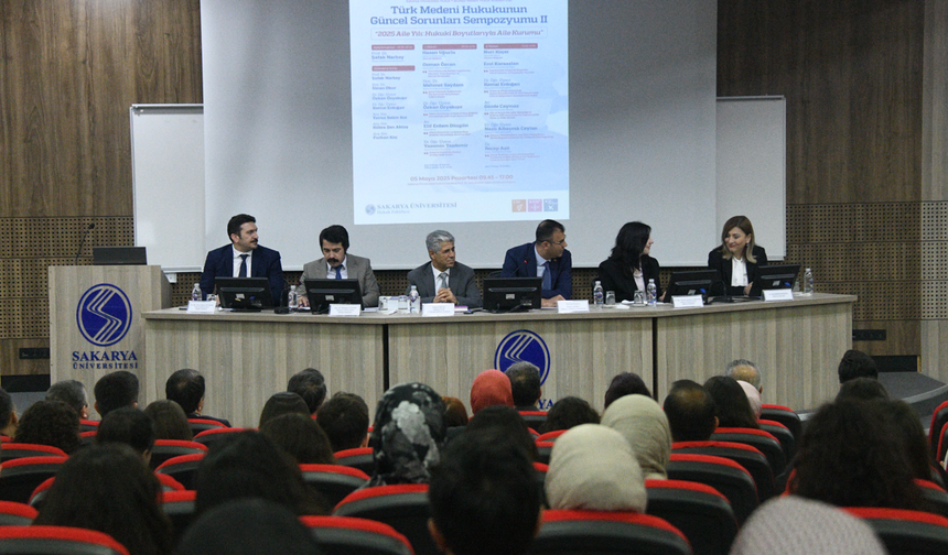 Sakarya Üniversitesinde “Türk Medeni Hukukunun Güncel Sorunları” Konuşuldu