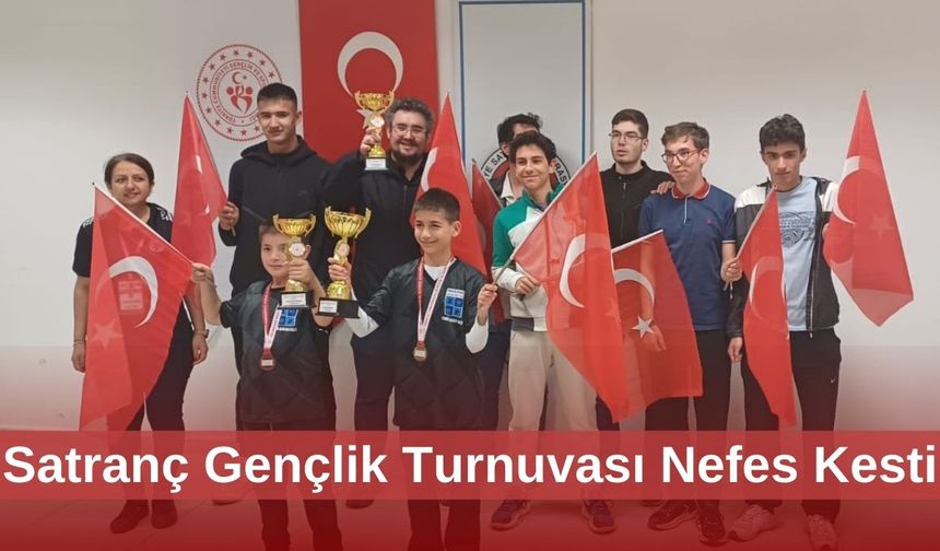 Satranç Gençlik Turnuvası Nefes Kesti