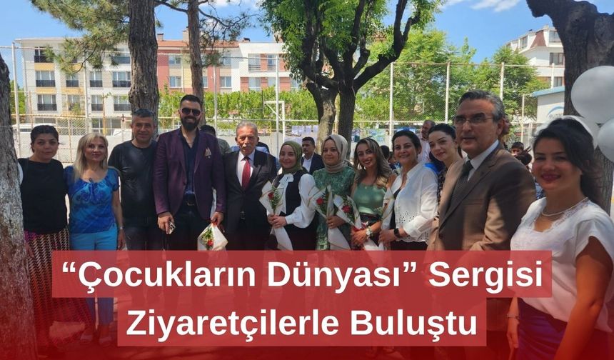 “Çocukların Dünyası” Sergisi Ziyaretçilerle Buluştu