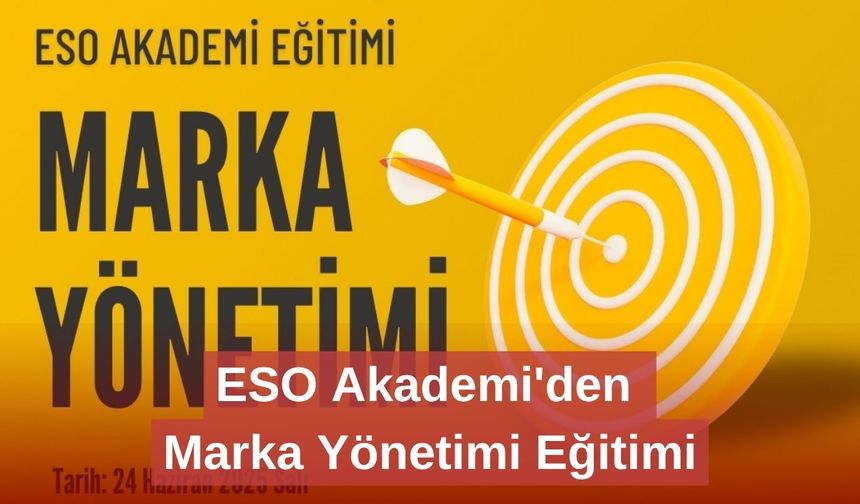 ESO Akademi'den Marka Yönetimi Eğitimi