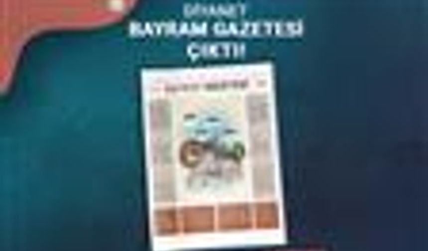 Diyanet Bayram Gazetesi'nin 10. sayısı yayımlandı