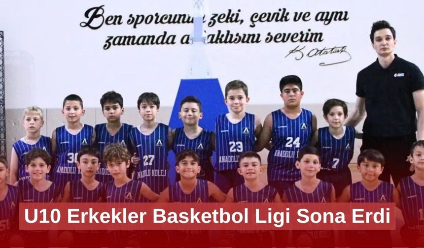 U10 Erkekler Basketbol Ligi Sona Erdi