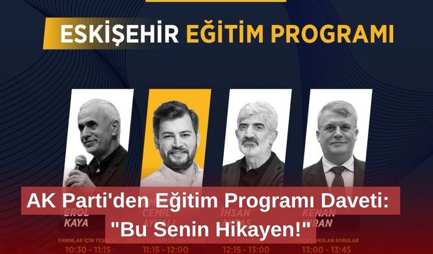 AK Parti'den Eğitim Programı Daveti: "Bu Senin Hikayen!"