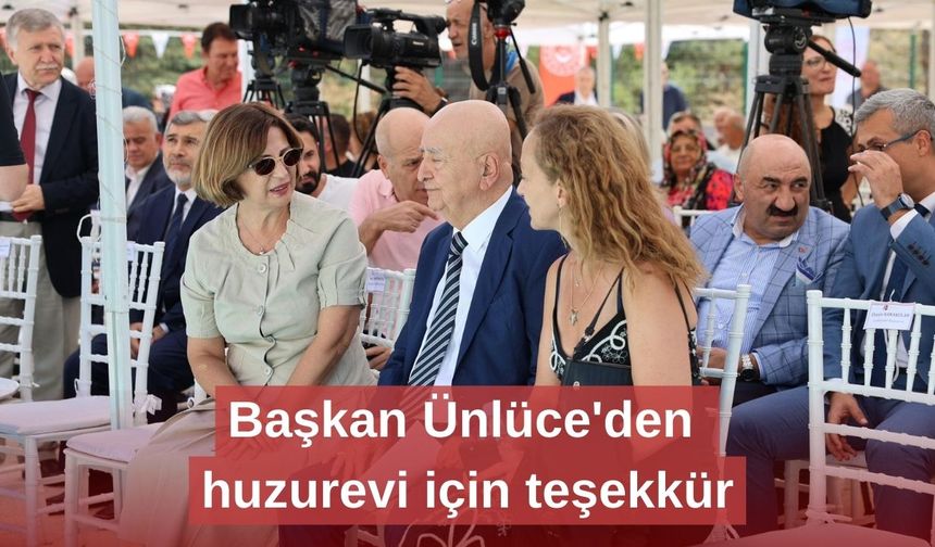 Başkan Ünlüce'den huzurevi için teşekkür