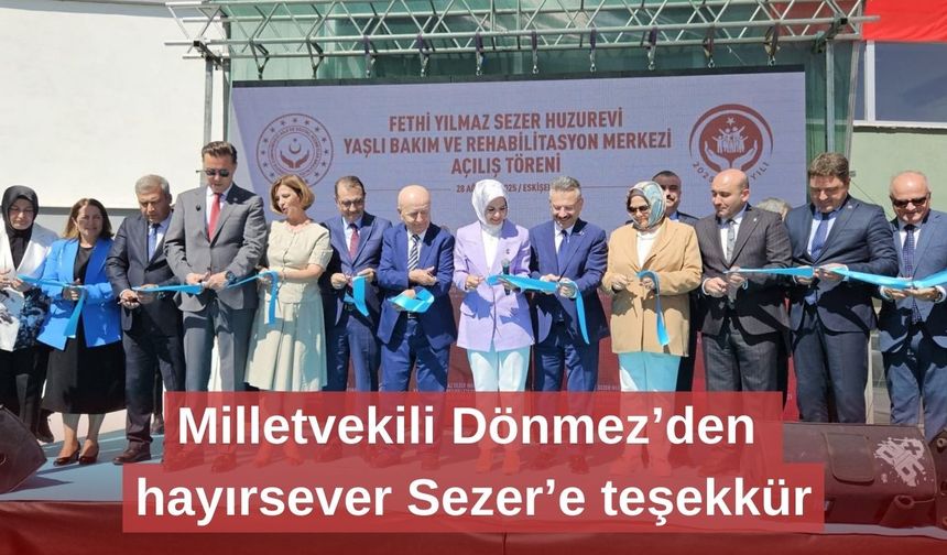 Milletvekili Dönmez’den hayırsever Sezer’e teşekkür