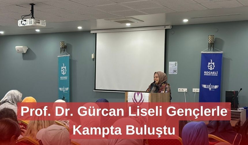 Prof. Dr. Gürcan Liseli Gençlerle Kampta Buluştu