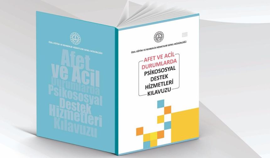 MEB, "Afet ve Acil Durumlarda Psikososyal Destek Hizmetleri Kılavuzu" yayımladı