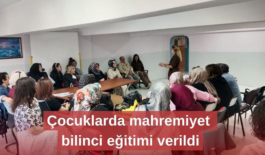 Çocuklarda mahremiyet bilinci eğitimi verildi
