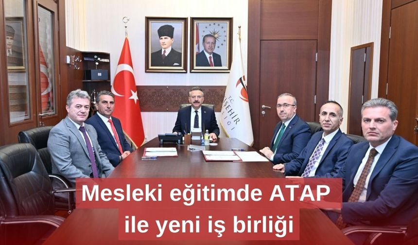 Mesleki eğitimde ATAP ile yeni iş birliği