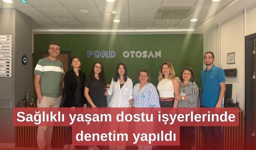 Sağlıklı yaşam dostu işyerlerinde denetim yapıldı