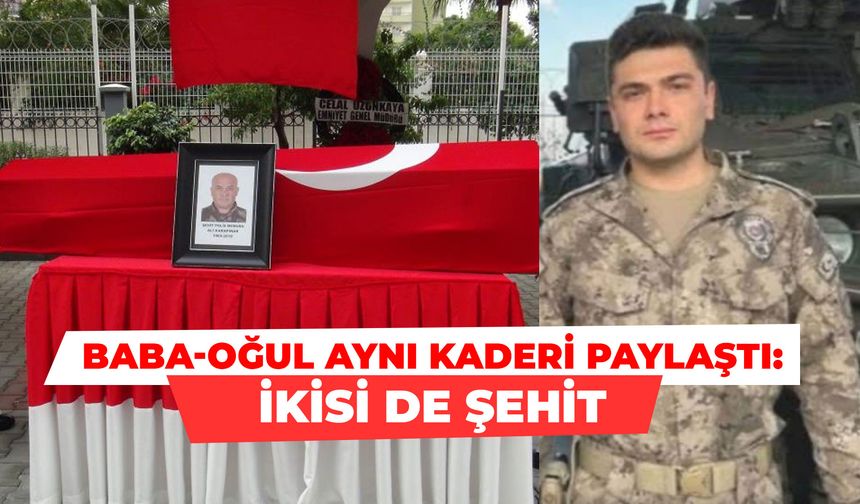 Baba-Oğul Aynı Kaderi Paylaştı: İkisi de Şehit