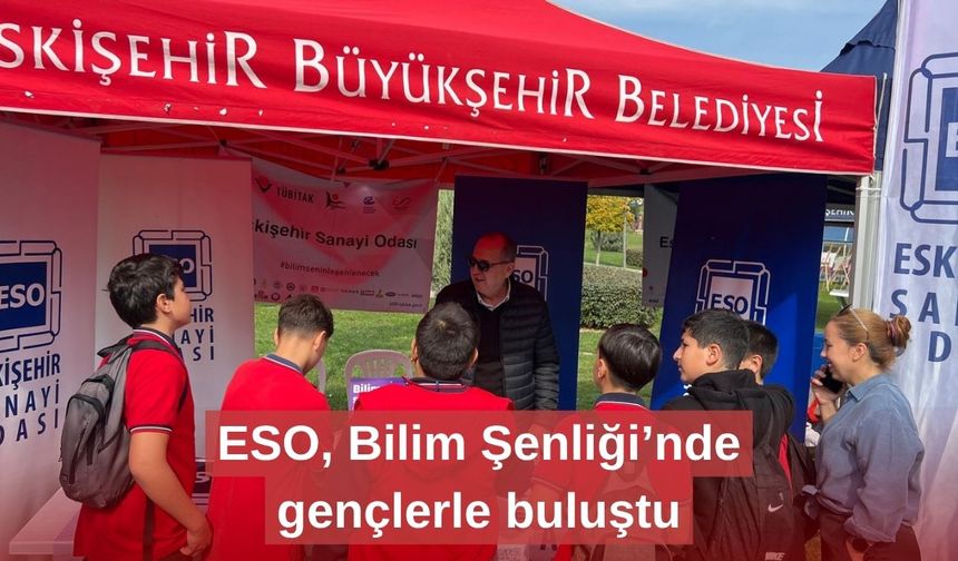 ESO, Bilim Şenliği’nde gençlerle buluştu