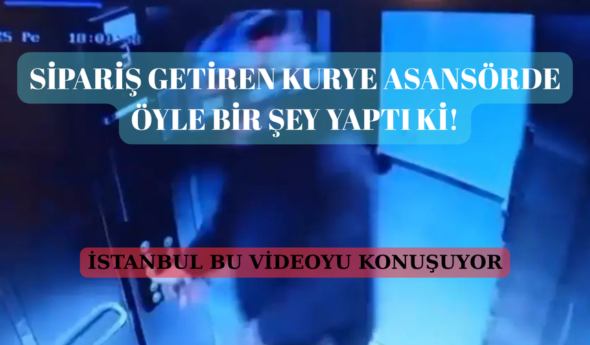 Skandal Görüntüler! Yemek Siparişini Götüren Kurye, Asansörde İğrenç Bir Hareket Yaptı!