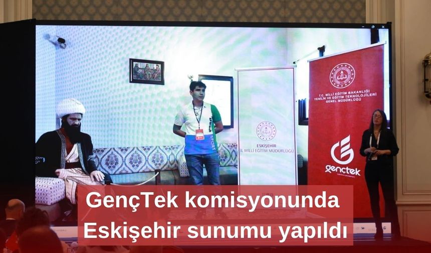 GençTek komisyonunda Eskişehir sunumu yapıldı
