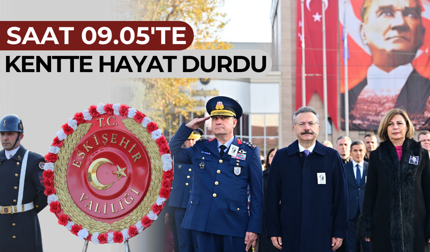Eskişehir’de Ata’ya Saygı: 10 Kasım’da Duygusal Anlar