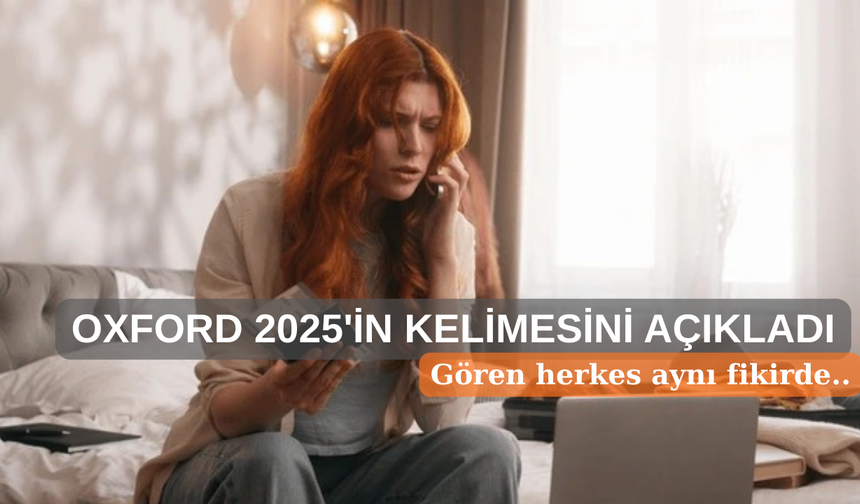 Dijital Çağın Karanlık Yüzü: Oxford, 2025'in Kelimesini Açıkladı!