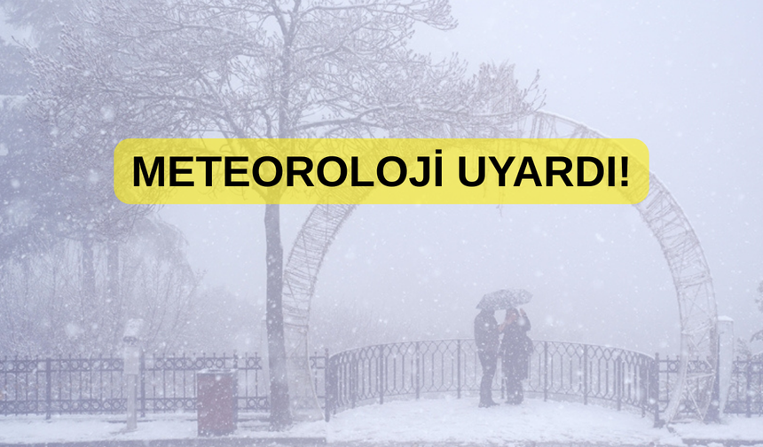 Meteoroloji'den kritik uyarı: Kar, sağanak ve fırtına kapıda