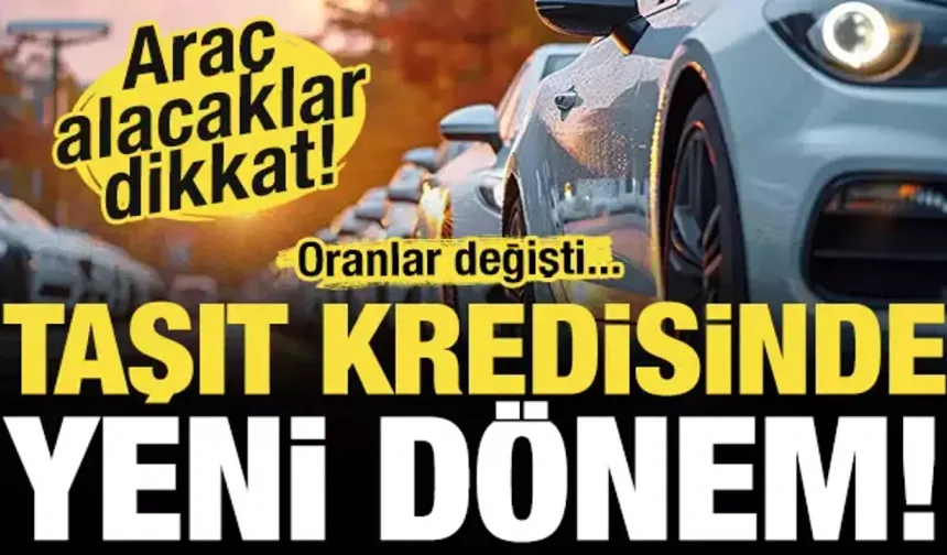 Taşıt Kredisi 2026: Faizler Düştü mü, 400 Bin TL Kredi Ödemesi Ne Kadar?