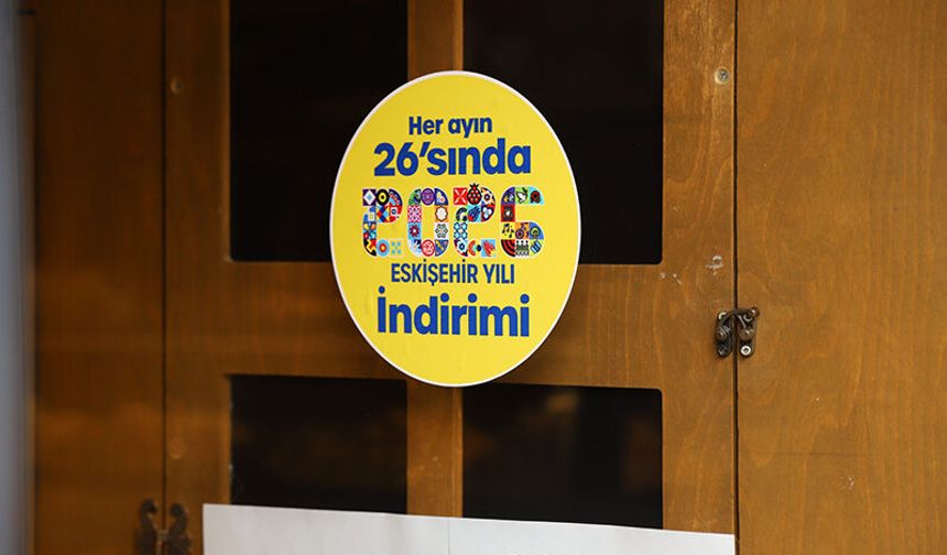 Eskişehir’de İndirim Günü Coşkusu: Her Ayın 26’sı İndirimli