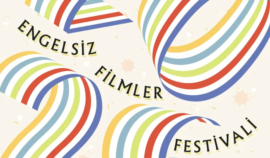 9. Engelsiz Filmler Festivali Eskişehir’de Perde Açıyor
