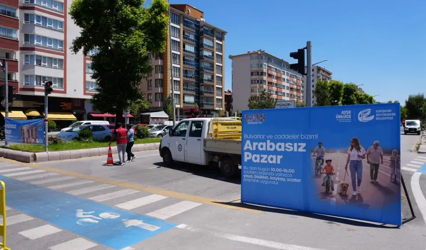 Eskişehir'de 'Arabasız Pazar' Coşkusu