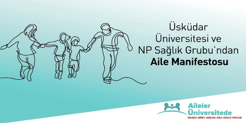 Üsküdar Üniversitesi’nden 2025 “Aile Yılı” nda “Aile Manifestosu”   hatırlatması!