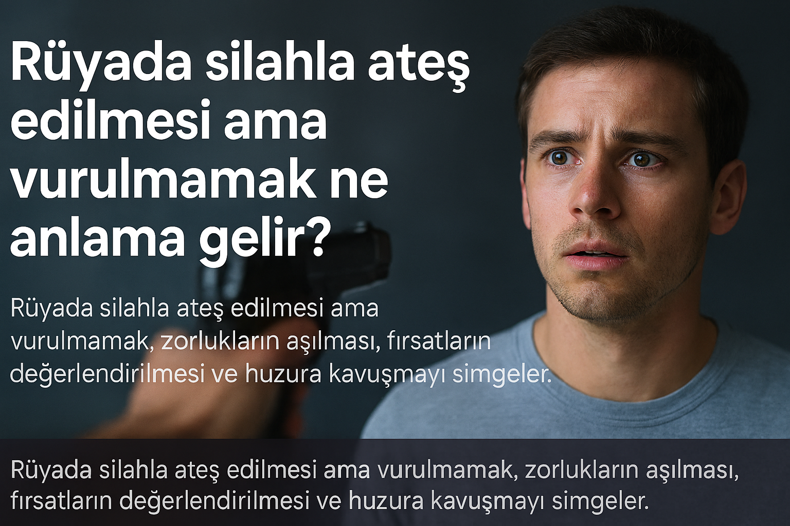 Rüyada silahla ateş edilmesi ama vurulmamak ne anlama gelir?-3