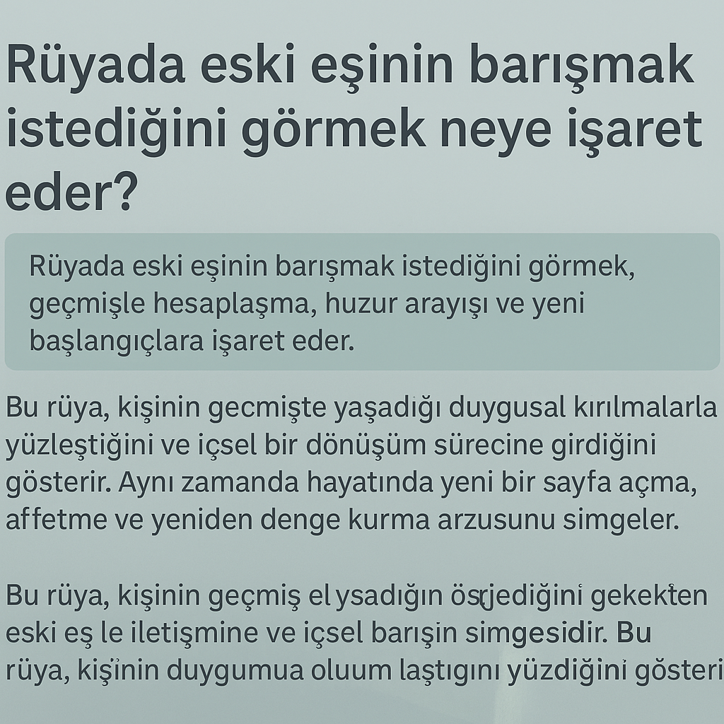 Rüyada eski eşinin barışmak istediğini görmek neye işaret eder?-2