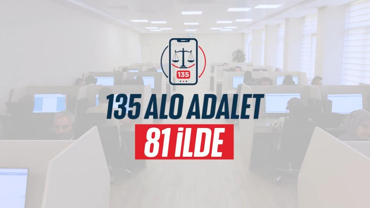 Alo Adalet 135 hattı 81 ilde hizmete girdi!